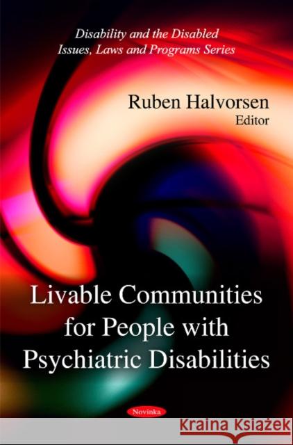 Livable Communities for People with Psychiatric Disabilities Ruben Halvorsen 9781607415374 Nova Science Publishers Inc - książka