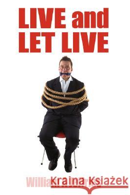 Live and Let Live William A. Jeffries 9781434360915 Authorhouse - książka