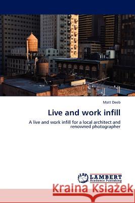 Live and work infill Deeb, Matt 9783845441283 LAP Lambert Academic Publishing - książka