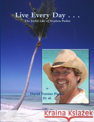 Live Every Day David Parker 9780983209423 Ptc Communications - książka