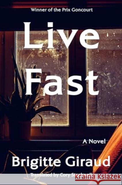 Live Fast: A Novel Brigitte Giraud 9780063346727 Ecco Press - książka