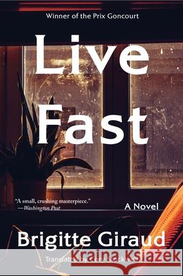 Live Fast: A Novel Brigitte Giraud 9780063346734 Ecco Press - książka