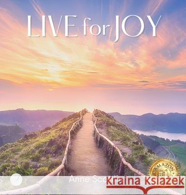 Live for Joy Anne Scottlin 9781946875846 Ann M Scott - książka