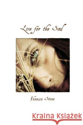 Live for the Soul Vanessa Stone 9780615764320 Awakentruth - książka
