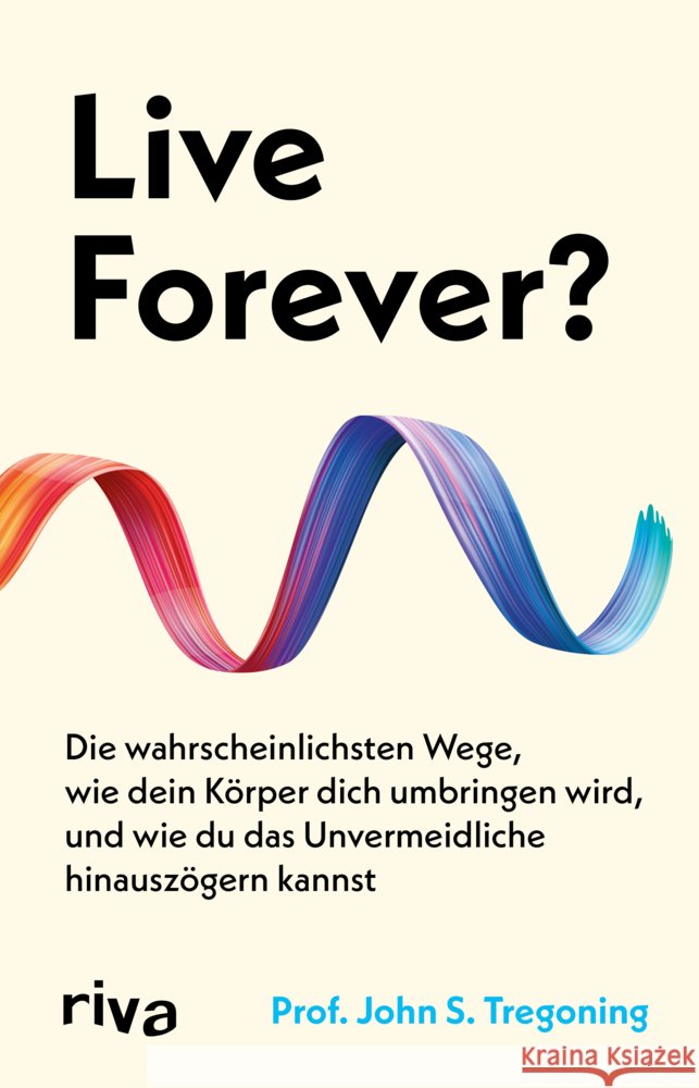 Live Forever? Tregoning, John S. 9783742328564 Riva - książka