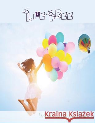 Live Free Chelsea Kong 9798580203416 Independently Published - książka