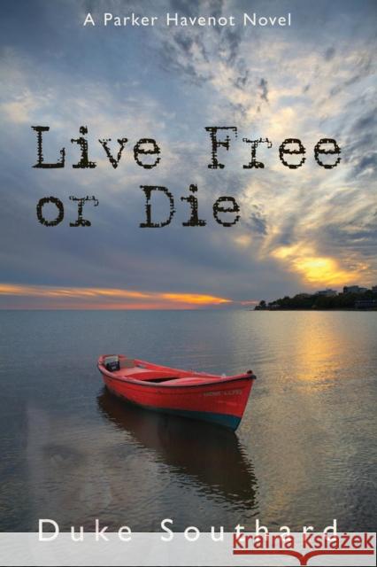 Live Free or Die Duke Southard 9781627872249 Wheatmark - książka