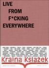 Live From F*cking Everywhere Katz Sinding, Adam 9783961711994 teNeues Publishing UK Ltd