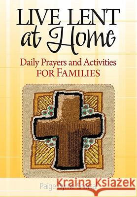 Live Lent at Home: Daily Prayers and Activities for Families Paige Byrn 9780764818691 Liguori Publications - książka