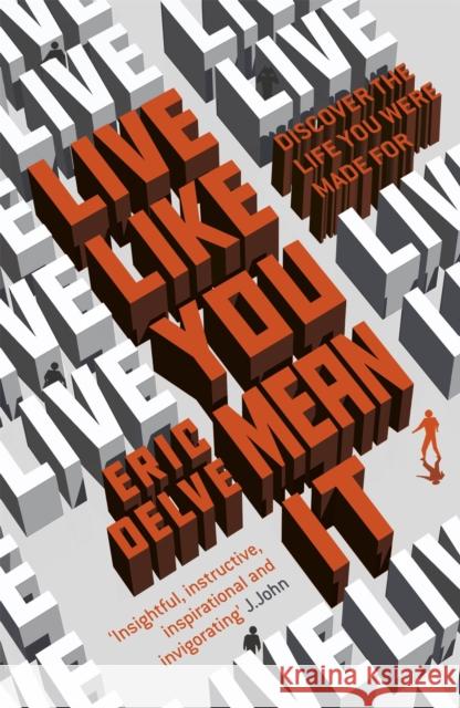 Live Like You Mean It Eric Delve 9780340995044 HODDER CHRISTIAN BOOKS - książka