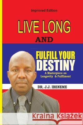 Live Long And Fulfill Your Destiny Jogo, Joshua 9781502492913 Createspace - książka