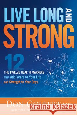 Live Long and Strong Don Colbert 9781636416052 Siloam Press - książka