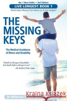 Live Longest: Book 1: The Missing Keys Mileham Hayes 9780995399617 Gilroy Nominess Pty Ltd - książka