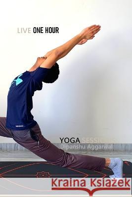 Live One Hour Yoga Sessions Dipanshu Aggarwal 9789392201745 Devotees of Sri Sri Ravi Shankar Ashram - książka