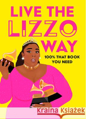 Live the Lizzo Way: 100% That Book You Need Kasambala, Natty 9780008510725 HarperCollins Publishers - książka