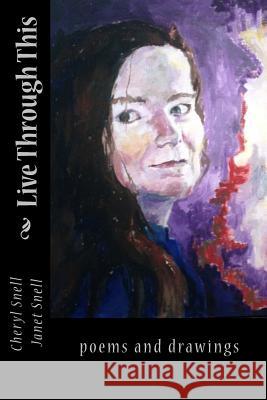 Live Through This: poems Snell, Janet Lee 9781496175595 Createspace - książka