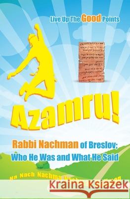 Live Up The Good Points - Azamru! Nanach, Simcha 9781974281503 Createspace Independent Publishing Platform - książka