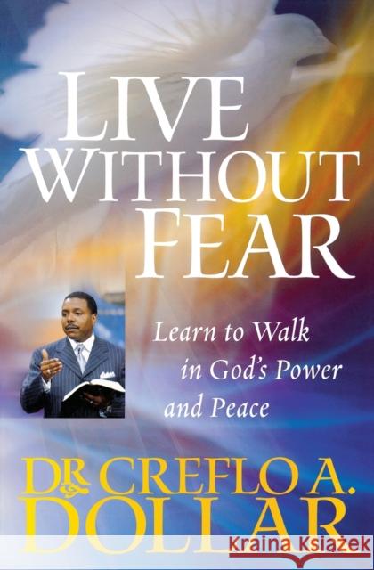 Live without Fear Creflo A. Dollar 9780446698436 John Murray Press - książka