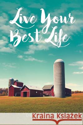 Live Your Best Life Debi Towns   9781644589434 Christian Faith Publishing, Inc - książka