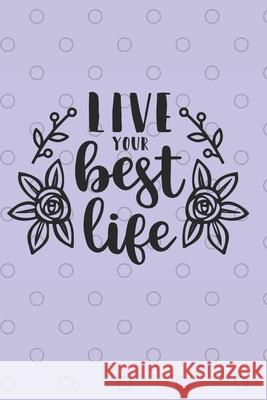 Live Your Best Life Serenity Sunrise Press 9781675228630 Independently Published - książka