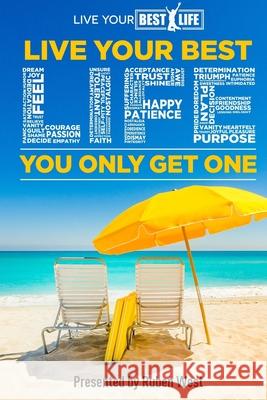 Live Your Best Life: : You Only Get oNE Mario Lewis Terrance Leftridge Rister Bosibor 9781986419628 Createspace Independent Publishing Platform - książka