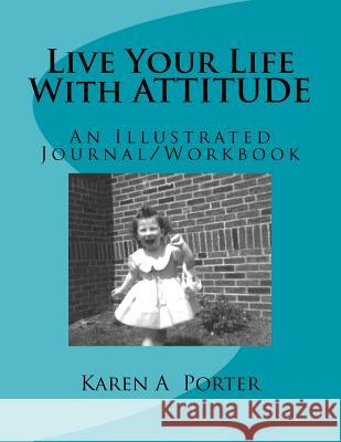 Live Your Life With Attitude Porter, Karen a. 9780990556510 Mama Porter - książka