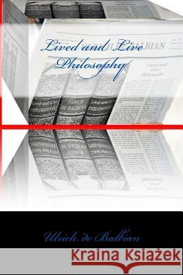 Lived and Live Philosophy Ulrich d 9781986433686 Createspace Independent Publishing Platform - książka