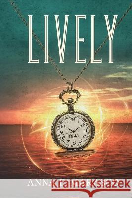 Lively. Anna F Marasco   9798218247249 Blue Roan Press - książka