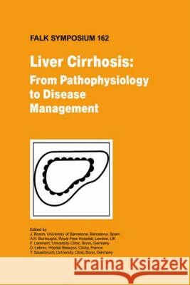 Liver Cirrhosis: From Pathophysiology to Disease Management J. Bosch A. K. Burroughs F. Lammert 9781402086557 Springer - książka