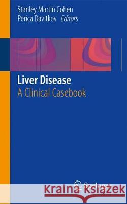 Liver Disease: A Clinical Casebook Cohen, Stanley Martin 9783319985053 Springer - książka