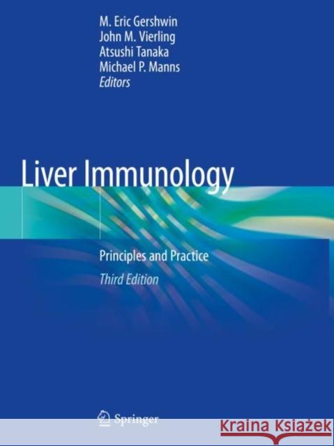 Liver Immunology: Principles and Practice Gershwin, M. Eric 9783030517113 Springer International Publishing - książka