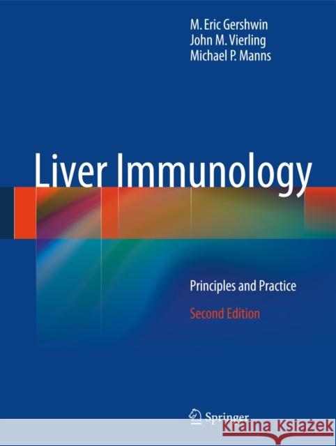 Liver Immunology: Principles and Practice Gershwin, M. Eric 9783319020952 Springer International Publishing AG - książka