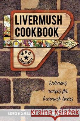 Livermush Cookbook Darrell Rice, Morgan Rice 9780692143285 Morgan Rice - książka