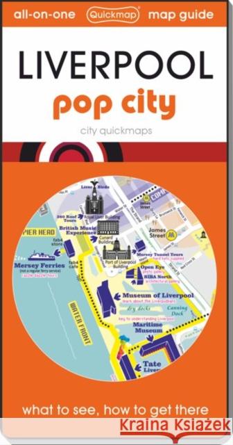 Liverpool - pop city: Map guide of What to see & How to get there  9781739709174 Quickmap Ltd - książka