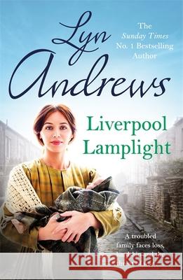 Liverpool Lamplight: A thrilling saga of bitter rivalry and family ties Lyn Andrews 9781472267412 Headline Publishing Group - książka