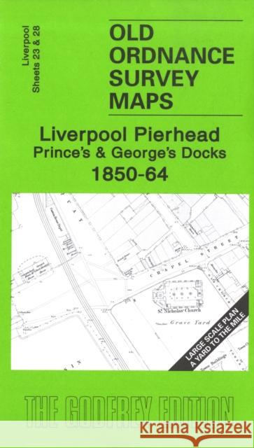 Liverpool Pierhead, Prince's and George's Docks 1850-64: Liverpool Sheets 23 and 28 Kay Parrott 9781841519111 Alan Godfrey Maps - książka