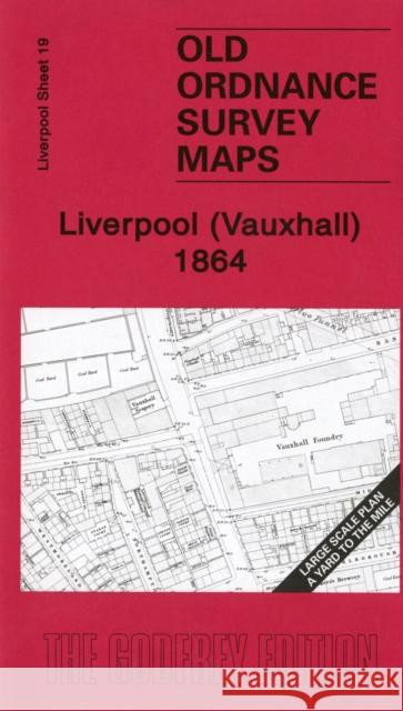 Liverpool (Vauxhall) 1864: Liverpool Sheet 19 Kay Parrott 9781847840707 Alan Godfrey Maps - książka