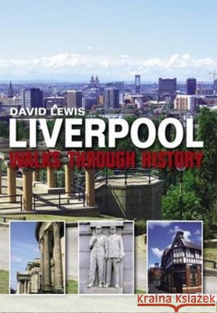 Liverpool Walks Through History David Lewis 9781780911205  - książka