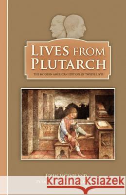 Lives from Plutarch Pleasant Graves Audrey Graves John McFarland 9780979846977 Hillside Education - książka