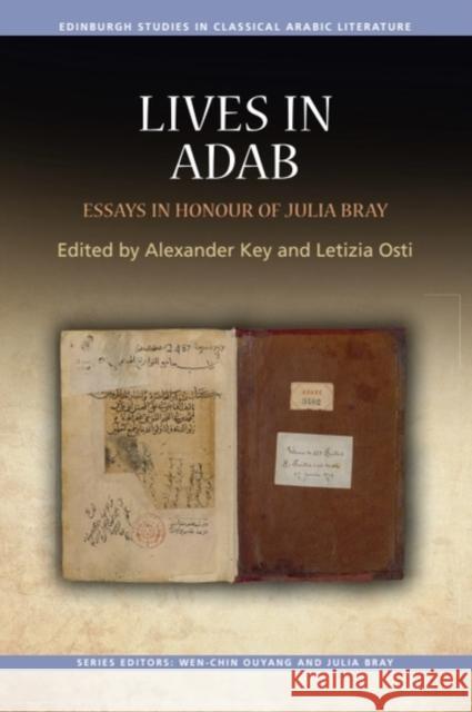 Lives in Adab: Essays in Honour of Julia Bray Alexander Key Letizia Osti 9781399543132 Edinburgh University Press - książka