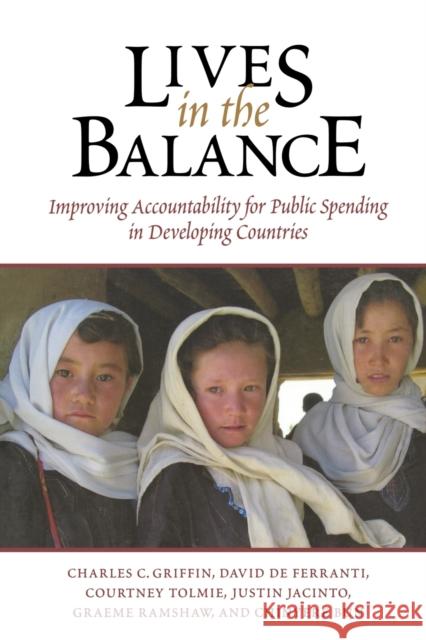 Lives in the Balance: Improving Accountability for Public Spending in Developing Countries Griffin, Charles C. 9780815732891 Brookings Institution Press - książka