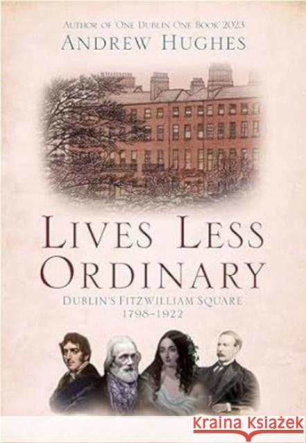 Lives Less Ordinary Andrew Hughes 9781739789275 The Liffey Press - książka