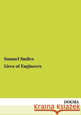 Lives of Engineers Smiles, Samuel 9783955077549 Dogma - książka