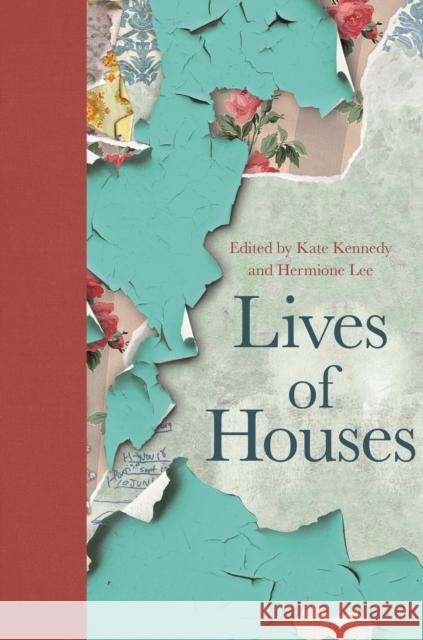 Lives of Houses Hermione Lee Kate Kennedy 9780691193663 Princeton University Press - książka