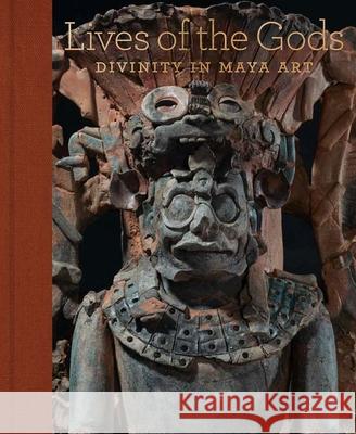 Lives of the Gods: Divinity in Maya Art Pillsbury, Joanne 9781588397317 Metropolitan Museum of Art - książka