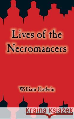 Lives of the Necromancers William Godwin 9781410215079 University Press of the Pacific - książka