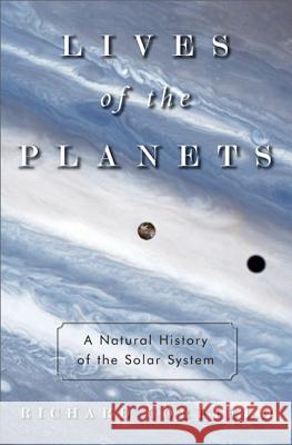 Lives of the Planets: A Natural History of the Solar System Richard Corfield 9780465028511 Basic Books - książka