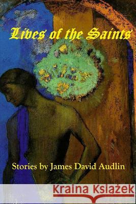 Lives of the Saints Mike Dow James David Audlin Antonia Blyth 9781470048907 Tantor Media Inc - książka