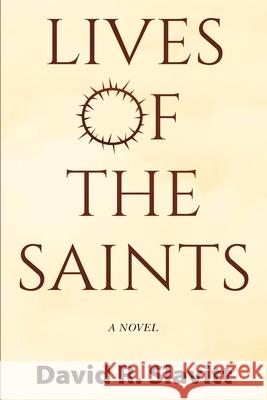 Lives of the Saints David R. Slavitt 9781711244136 Independently Published - książka