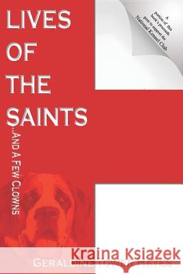 Lives of the Saints and a Few Clowns E. Perren Hayes Geraldine Tower Hayes 9781793131256 Independently Published - książka